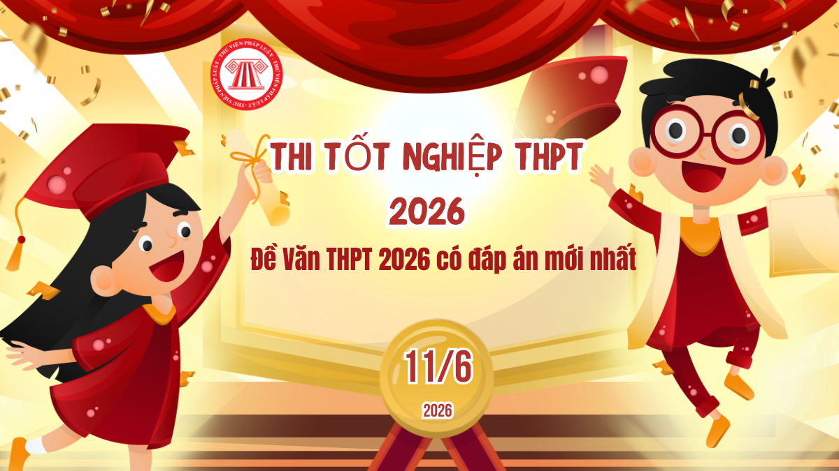 TOÀN BỘ Đề Văn THPT 2026 có đáp án MỚI NHẤT? File đề thi THPT Ngữ Văn 2026 thế nào?