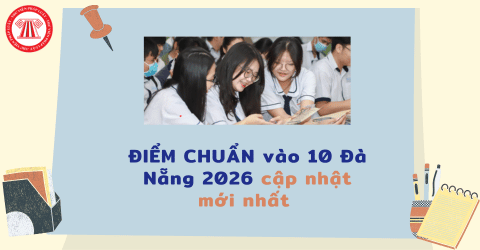 ĐIỂM CHUẨN vào 10 Đà Nẵng 2026 cập nhật mới nhất? Thí sinh tra cứu điểm thi vào 10 Đà Nẵng 2026 tại đâu? 