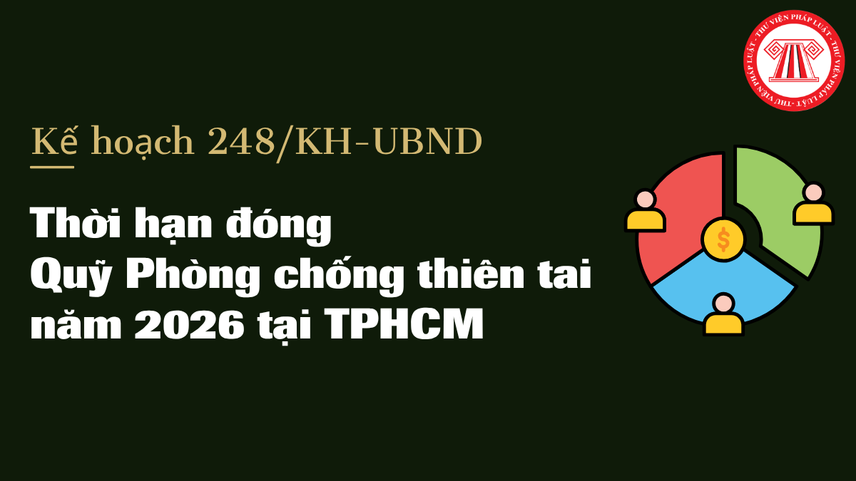 Thời hạn đóng Quỹ Phòng chống thiên tai năm 2026 tại TPHCM