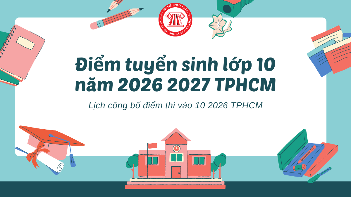 Lịch công bố điểm thi vào 10 2026 TPHCM