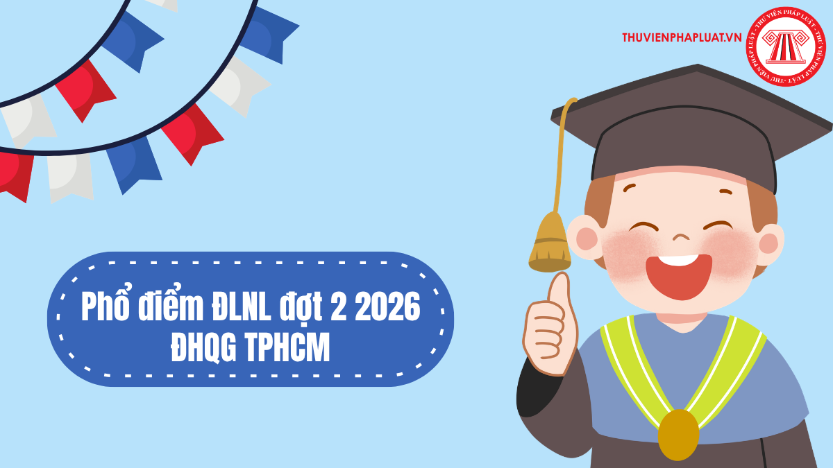 Phổ điểm ĐLNL đợt 2 2026 ĐHQG TPHCM mới nhất thế nào? Chi tiết phổ điểm VACT 2026 đợt 2 ra sao?
