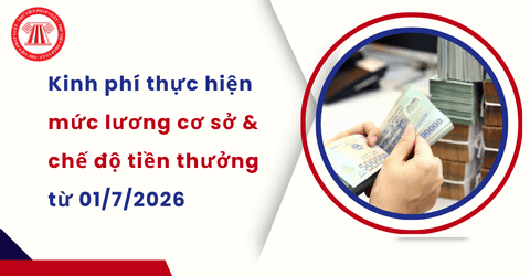 Hướng dẫn xác định kinh phí thực hiện mức lương cơ sở 2,54 triệu đồng và chế độ tiền thưởng từ 01/7/2026 chi tiết theo Thông tư 66 2026 TT BTC