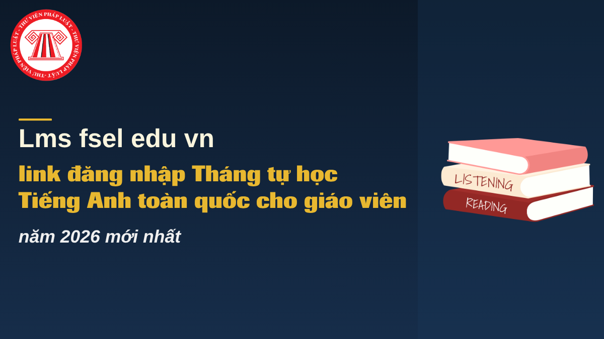 Lms fsel edu vn link đăng nhập Tháng tự học Tiếng Anh toàn quốc cho giáo viên năm 2026 mới nhất