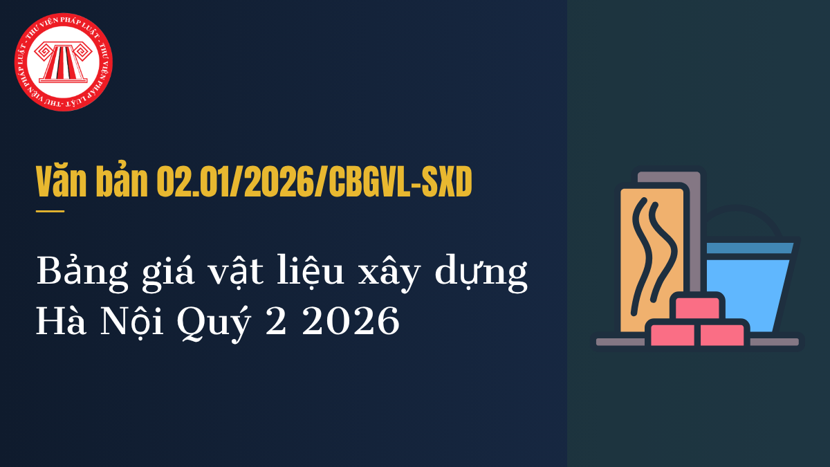 Bảng giá vật liệu xây dựng Hà Nội quý 2 2026 MỚI NHẤT