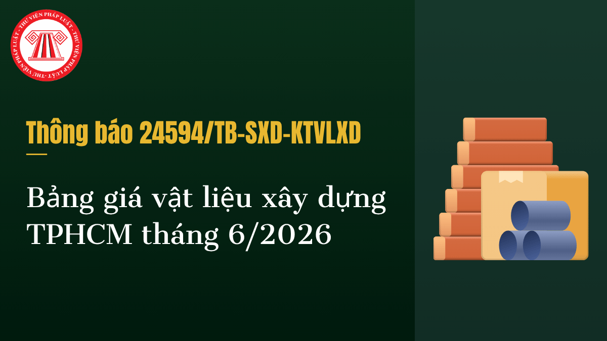 CÔNG BỐ GIÁ VẬT LIỆU XÂY DỰNG TPHCM MỚI NHẤT THÁNG 6 NĂM 2026