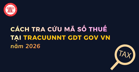 Cách tra cứu mã số thuế tại tracuunnt gdt gov vn năm 2026 nhanh nhất cho người dân?