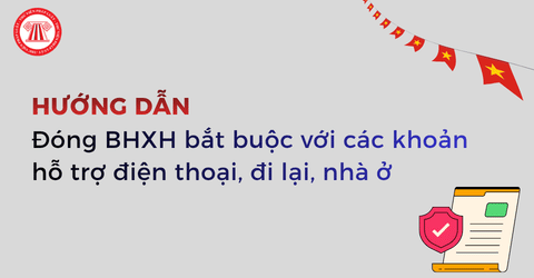 Công văn 6101 hướng dẫn đóng BHXH bắt buộc với các khoản hỗ trợ cố định hằng tháng trong HĐLD thế nào?