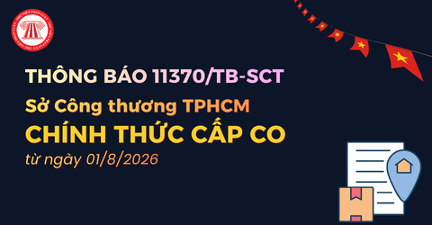 Lưu ý: Sở Công thương TPHCM chính thức cấp CO từ ngày 01/8/2026 theo Thông báo 11370/TB-SCT