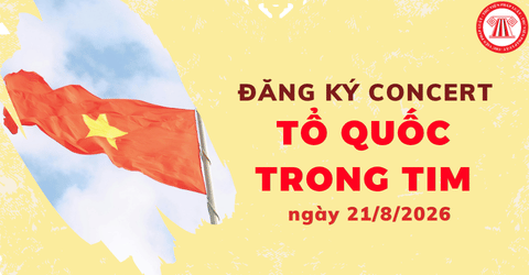 LINK Đăng ký nhận vé Concert Tổ quốc trong tim TPHCM ngày 21/8/2026 và hướng dẫn chi tiết