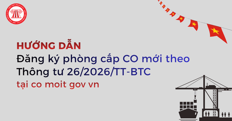 Hướng dẫn đăng ký phòng cấp CO mới Thông tư 26 và Tạo yêu cầu thay đổi phòng cấp CO tại co moit gov vn chi tiết?