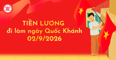 Người lao động đi làm ngày nghỉ Quốc Khánh 2026 tính lương thế nào? Tiền lương đi làm ngày nghỉ lể 2 9 cho NLĐ?