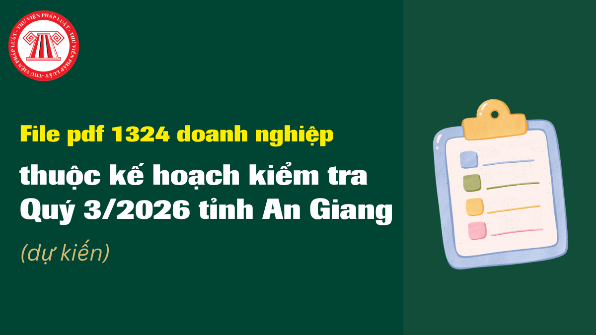 File pdf 1324 doanh nghiệp thuộc kế hoạch kiểm tra Quý 3 năm 2026 tỉnh An Giang (dự kiến)