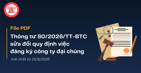 File PDF Thông tư 80/2026/TT-BTC sửa đổi Thông tư 19/2025 về đăng ký công ty đại chúng mới nhất? Tải về toàn văn Thông tư 80/2026/TT-BTC?  