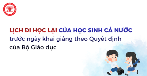 Học sinh cả nước đi học lại trước lễ khai giảng bao nhiêu ngày theo Quyết định của Bộ Giáo dục?