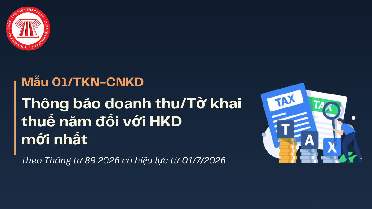 Tải Mẫu 01/TKN-CNKD Thông báo doanh thu/Tờ khai thuế năm đối với hộ kinh doanh mới nhất theo Thông tư 89 2026 