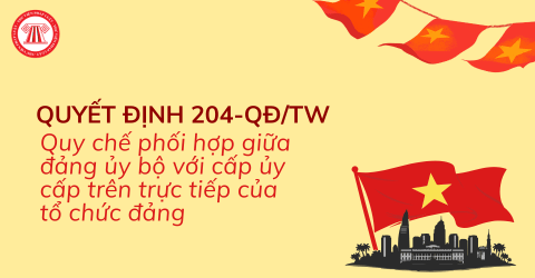 Quyết định 204-QĐ/TW năm 2026: Quy chế phối hợp công tác giữa đảng ủy bộ với cấp ủy cấp trên trực tiếp tổ chức đảng trong cơ sở giáo dục đại học công lập
