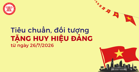 Tiêu chuẩn, đối tượng tặng Huy hiệu Đảng từ ngày 26/7/2026 theo Quy định 208 QĐ TW thế nào?