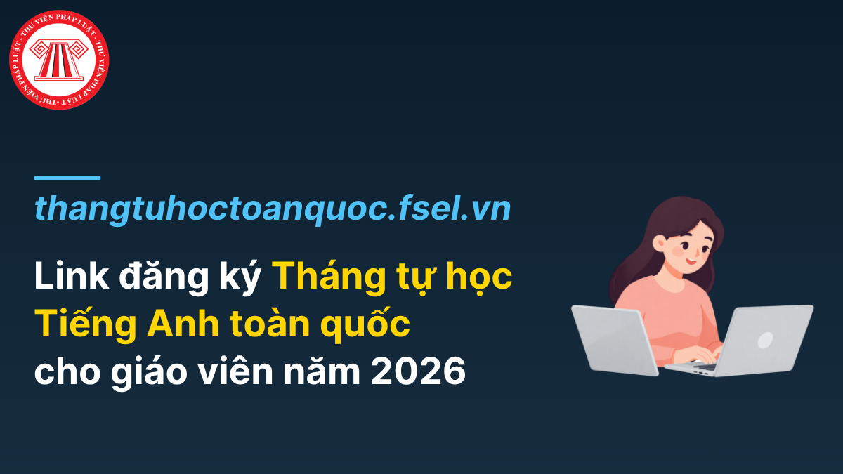 thangtuhoctoanquoc fsel vn link đăng ký Tháng tự học Tiếng Anh toàn quốc cho giáo viên năm 2026