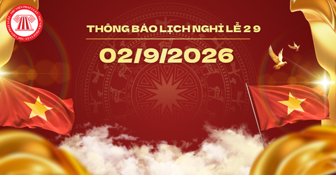 Thông báo lịch nghỉ lễ 2 9 2026 34 tỉnh thành? Lịch nghỉ lễ Quốc Khánh 2026 cho công chức, viên chức, người lao động, học sinh sinh viên thế nào?