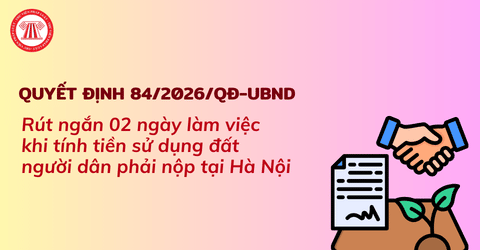 Từ 01/7/2026, Thuế TP Hà Nội chỉ được xác định số tiền sử dụng đất người dân phải nộp trong 05 ngày làm việc