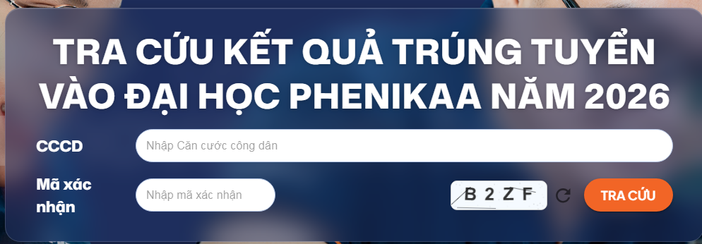 LINK Tra cứu trúng tuyển Phenikaa 2026? Hướng dẫn xác nhận nhập học khi trúng tuyển Đại học Phenikaa 2026?