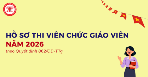 Hồ sơ thi viên chức giáo viên gồm những gì? Điều kiện đăng ký dự tuyển viên chức năm 2026 được quy định ra sao?