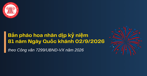 Công văn 7299 UBND VX thời gian, địa điểm bắn pháo hoa 2 9 2026 tại TPHCM chi tiết thế nào?
