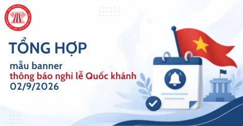 TỔNG HỢP mẫu banner thông báo nghỉ lễ Quốc khánh 02/9/2026 cho doanh nghiệp, người lao động