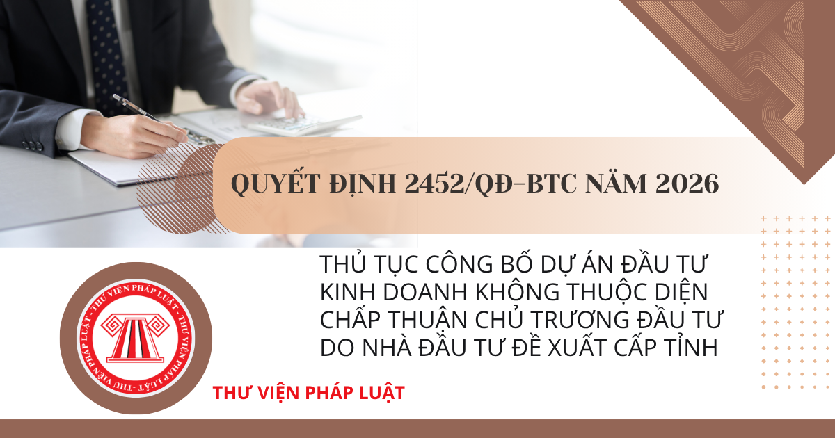 Quyết định 2452: Thủ tục công bố dự án đầu tư kinh doanh không thuộc diện chấp thuận chủ trương đầu tư do nhà đầu tư đề xuất cấp tỉnh thế nào?