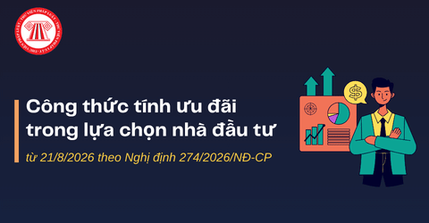 Công thức tính ưu đãi trong lựa chọn nhà đầu tư thực hiện dự án đầu tư kinh doanh từ 21/8/2026