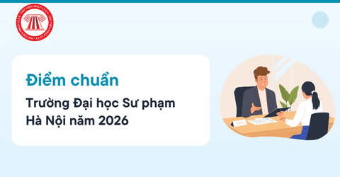 Điểm chuẩn Trường Đại học Sư phạm Hà Nội năm 2026