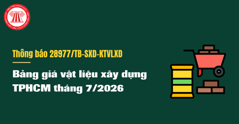 Bảng giá vật liệu xây dựng TPHCM tháng 7/2026 theo Thông báo 28977/TB-SXD-KTVLXD
