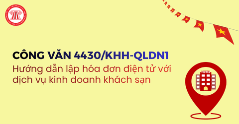 Hướng dẫn khách sạn xuất hóa đơn khi người đặt phòng không phải người sử dụng dịch vụ theo Công văn 4430 chi tiết?