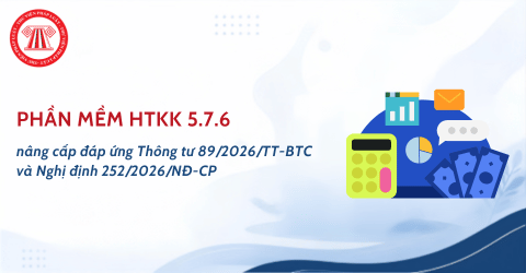Tải phần mềm HTKK 5.7.6 của Cục Thuế nâng cấp đáp ứng Thông tư 89 2026 và Nghị định 252 2026