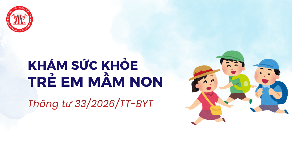 Nội dung kiểm tra sức khỏe cho trẻ em mầm non đầu năm học theo Thông tư 33 bao gồm nhưng gì?