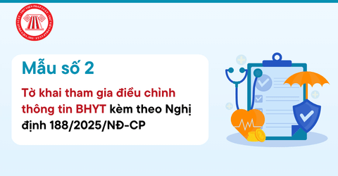 Mẫu số 2 Tờ khai tham gia điều chỉnh thông tin BHYT theo Nghị định 188 2025
