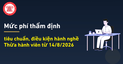 Mức phí thẩm định tiêu chuẩn, điều kiện hành nghề Thừa hành viên theo Thông tư 116/2026/TT-BTC