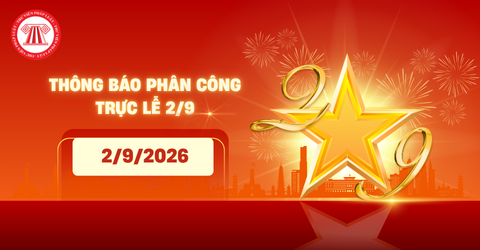 Mẫu Thông báo phân công trực lễ 2 9 2026? File mẫu Thông báo Lịch trực Lễ Quốc Khánh 2026 tải ở đâu?