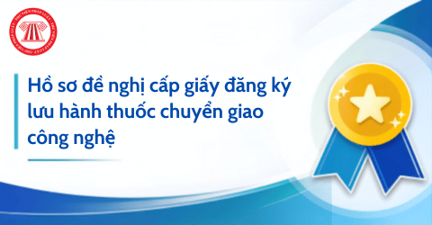 Từ ngày 01/10/2026, hồ sơ đề nghị cấp giấy đăng ký lưu hành thuốc chuyển giao công nghệ là vắc xin gồm những tài liệu nào? 