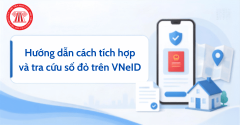 Hướng dẫn cách tích hợp và tra cứu sổ đỏ trên VNeID thực hiện như thế nào?