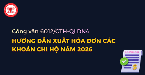 Các khoản chi hộ thì xuất hóa đơn thế nào theo Công văn 6012 CTH QLDN4 năm 2026?