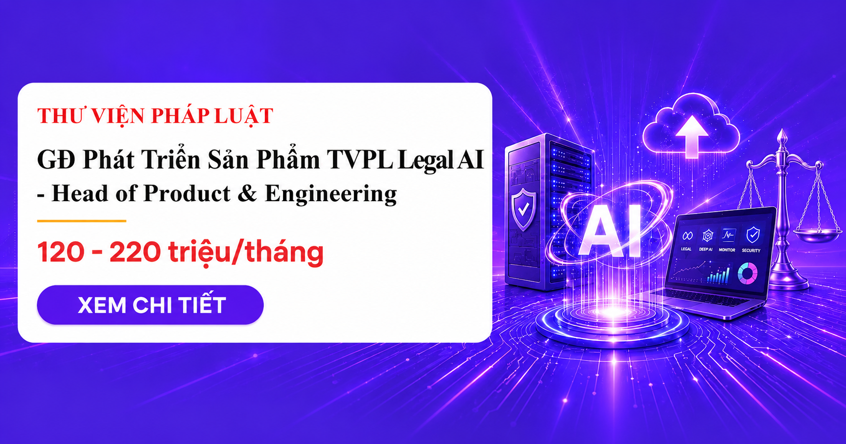 TUYỂN GĐ Phát Triển Sản Phẩm TVPL Legal AI - Head Of Product & Engineering