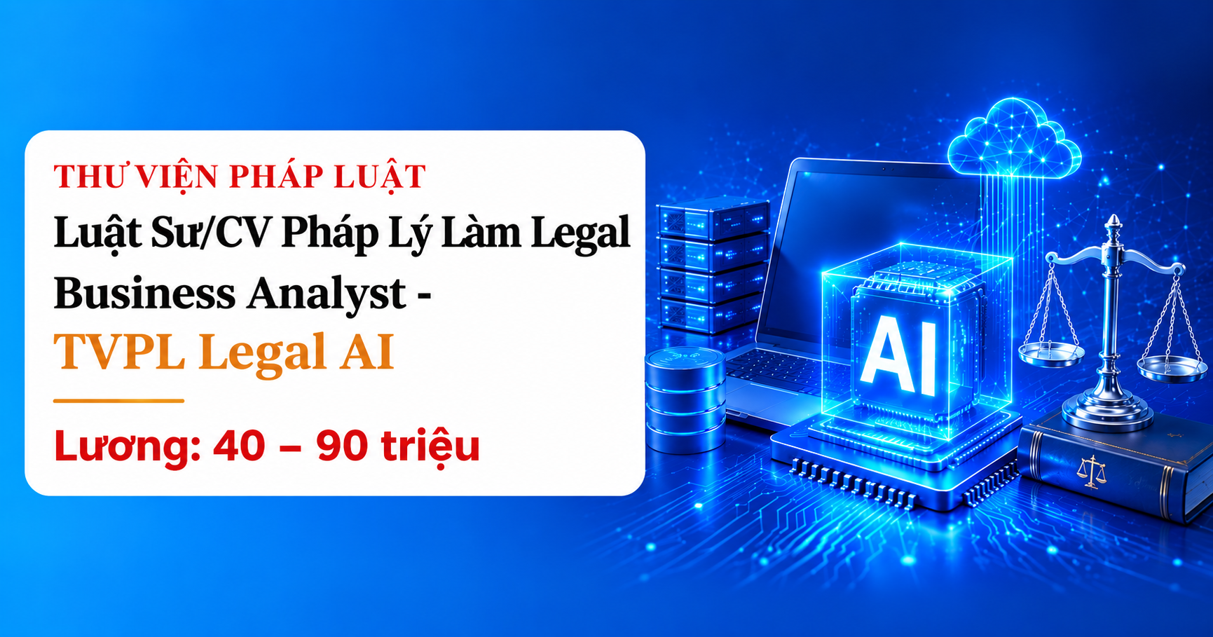 TUYỂN Luật Sư/CV Pháp Lý Làm Legal Business Analyst - TVPL Legal AI