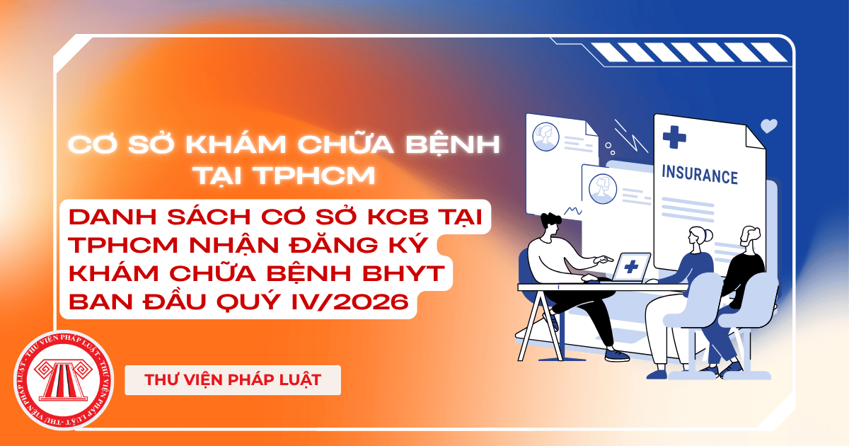 Danh sách cơ sở KCB tại TPHCM nhận đăng ký khám chữa bệnh BHYT ban đầu Quý IV/2026