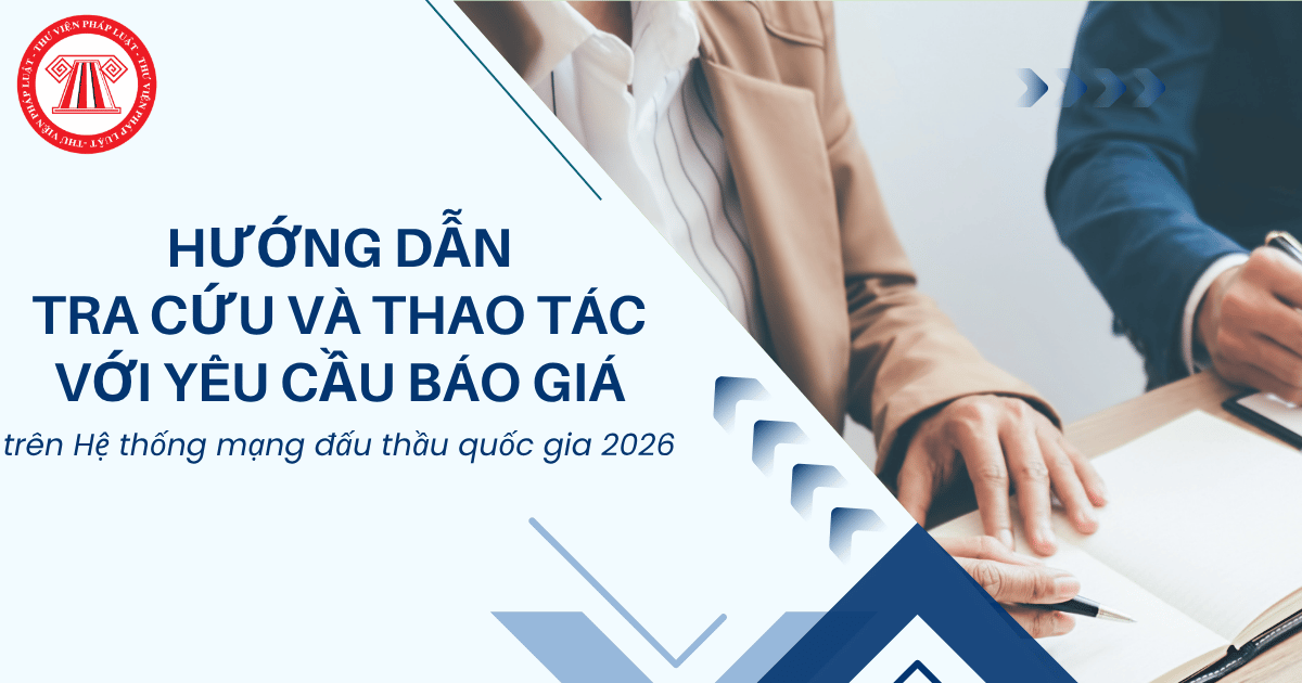 Hướng dẫn tra cứu và thao tác với yêu cầu báo giá trên Hệ thống mạng đấu thầu quốc gia