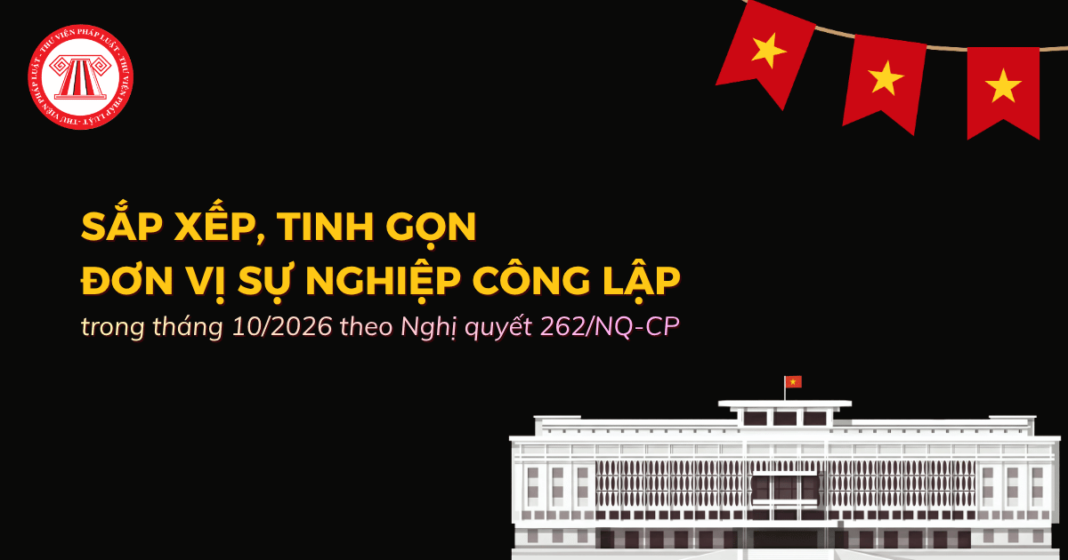 Các bộ, cơ quan ngang bộ hoàn thành sắp xếp, tinh gọn đơn vị sự nghiệp công lập trong tháng 10/2026 đúng không?