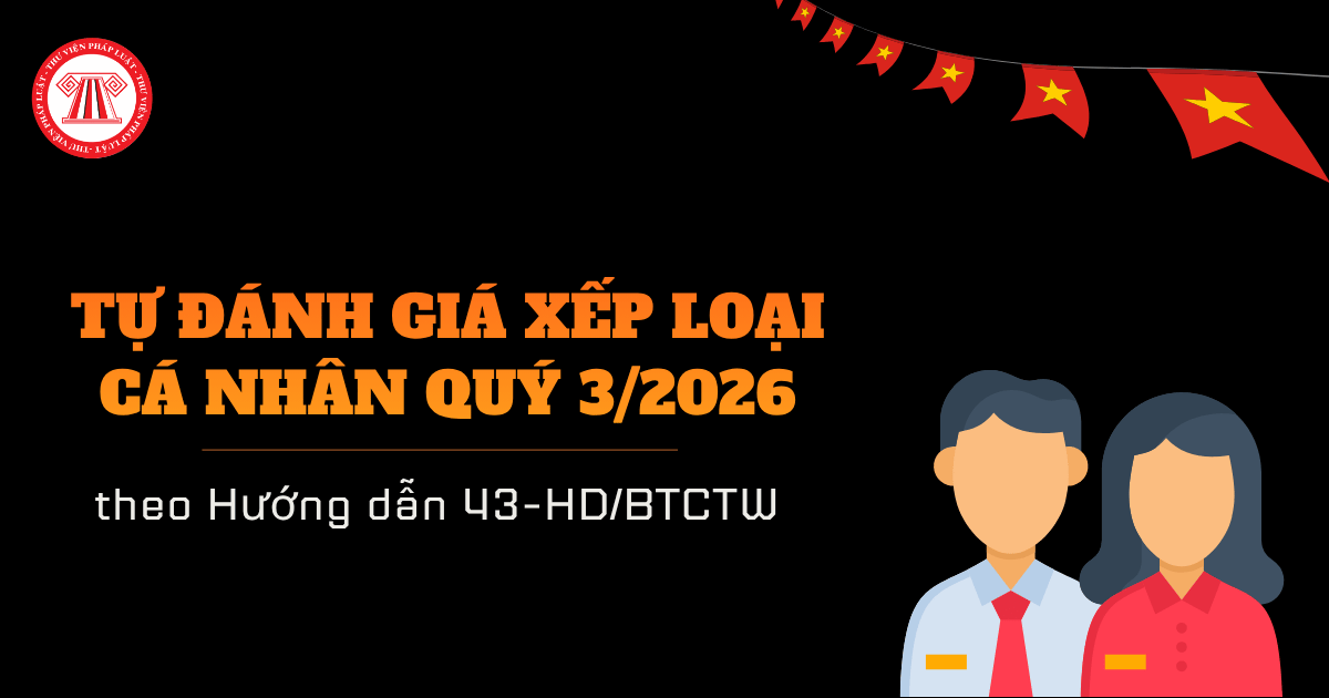 Thời hạn nộp hồ sơ tự đánh giá xếp loại cá nhân Quý 3 năm 2026 là ngày nào? Tải Bản tự đánh giá xếp loại của cá nhân Q3 2026?