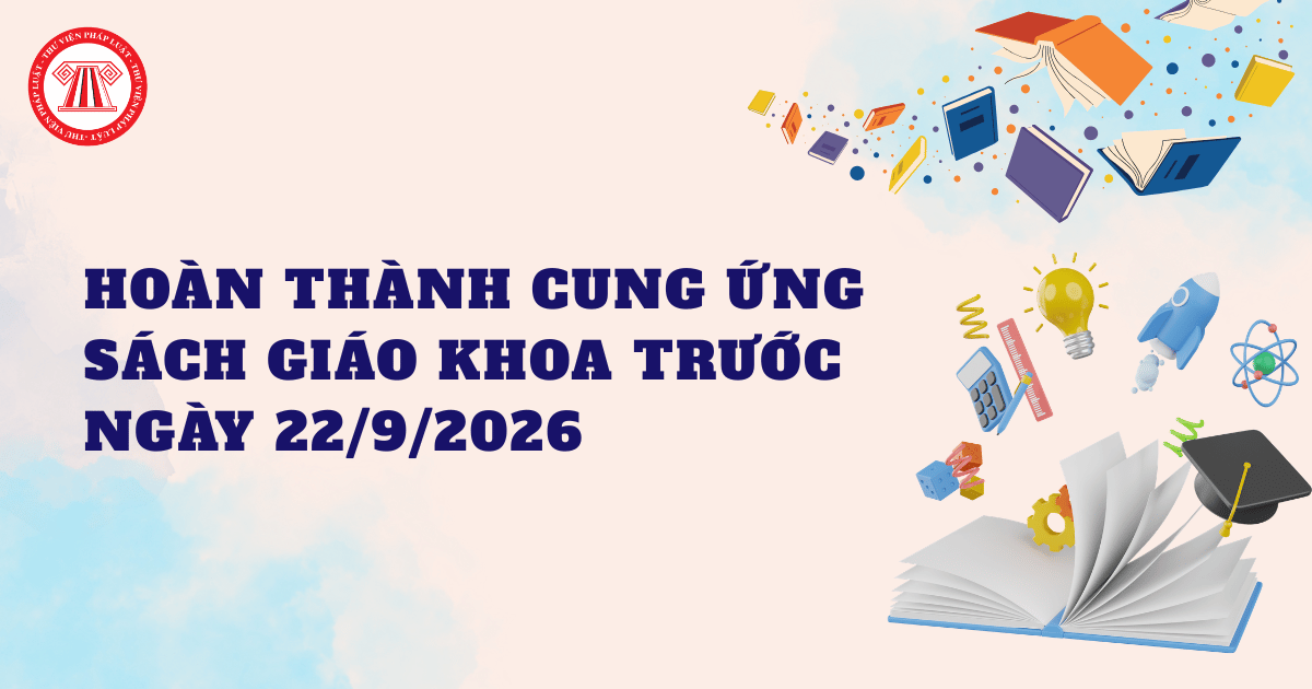 Công văn 9561/VPCP-KGVX về hoàn thành cung ứng sách giáo khoa trước ngày 22/9/2026 chi tiết ra sao?