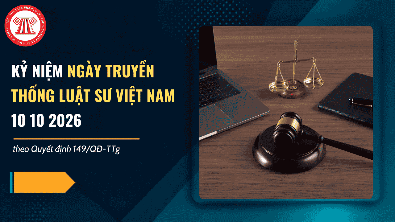 Kỷ niệm Ngày truyền thống Luật sư Việt Nam 10 10 2026 là năm thứ bao nhiêu? Tổ chức Ngày truyền thống của luật sư Việt Nam gồm nội dung gì?