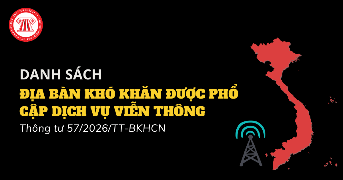 Danh sách địa bàn khó khăn được phổ cập dịch vụ viễn thông theo Quyết định 777/QĐ-TTg 2026 bao gồm những thôn nào?